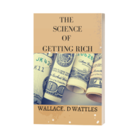 THE SCIENCE OF GETTING RICH